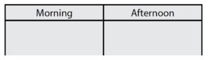 two-section chart of morning and afternoon