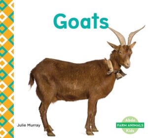 goats (farm animals0 by julie murray book cover